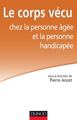 Image de Le corps vécu chez la personne âgée et la personne handicapée