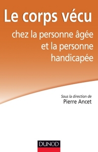 Image de Le corps vécu chez la personne âgée et la personne handicapée