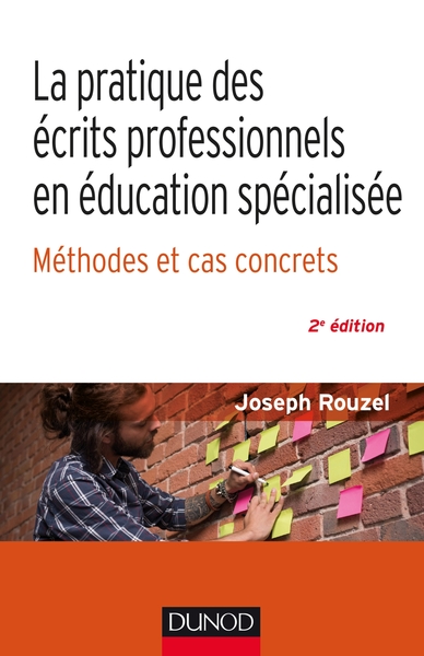 Image de La pratique des écrits professionnels en éducation spécialisée - 2e éd. - Méthodes et cas concrets