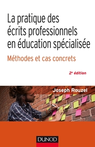 Image de La pratique des écrits professionnels en éducation spécialisée - 2e éd. - Méthodes et cas concrets