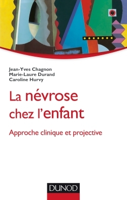 Image de La névrose chez l'enfant - Approche clinique et projective