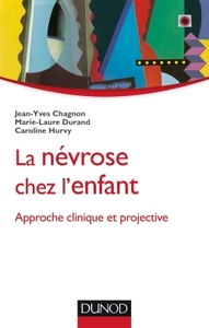 Image de La névrose chez l'enfant - Approche clinique et projective