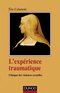 Image de L'expérience traumatique - Clinique des violences sexuelles