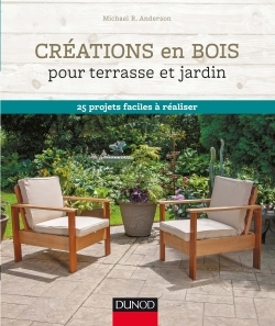Picture of Créations en bois pour terrasse et jardin - 25 projets faciles à réaliser