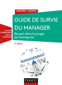 Image de Guide de survie du manager - 2e éd. - Réussir dans la jungle de l'entreprise
