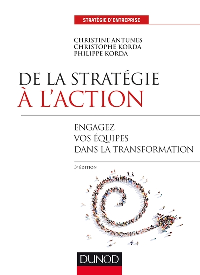 Image de De la stratégie à l'action - 3e éd. - Engagez vos équipes dans la transformation