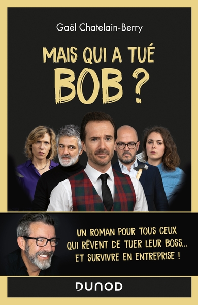 Image de Mais qui a tué Bob ? Un roman pour tous ceux qui rêvent de tuer leur boss ...