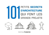 Picture of 101 petits secrets d'architecture qui font les grands projets