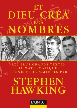 Image de Et Dieu créa les nombres - Les plus grands textes de mathématiques commentés par Stephen Hawking