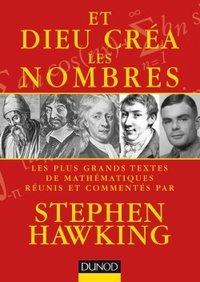 Image de Et Dieu créa les nombres - Les plus grands textes de mathématiques commentés par Stephen Hawking