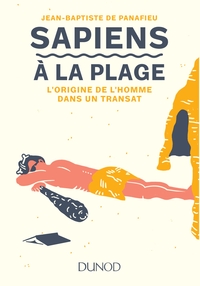 Picture of Sapiens à la plage - L'origine de l'homme dans un transat