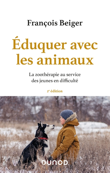 Picture of Eduquer avec les animaux - 2e éd. - La zoothérapie au service des jeunes en difficulté
