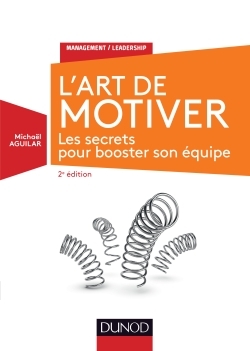 Picture of L'Art de motiver - 2e éd. - Les secrets pour booster son équipe
