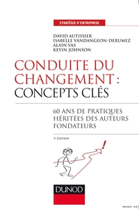 Picture of Conduite du changement : concepts-clés - 3e éd. - 60 ans de pratiques héritées des auteurs fondateur