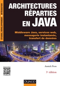 Picture of Architectures réparties en Java - 3e éd. - Middleware Java, services web, messagerie instantanée...
