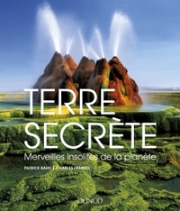 Image de Terre secrète-Merveilles insolites de la planète