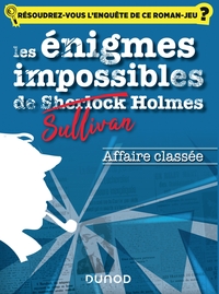 Image de Les énigmes impossibles de Sullivan Holmes - Affaire classée