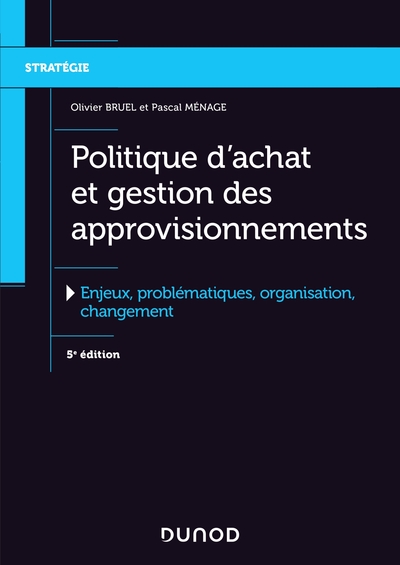Image de Politique d'achat et gestion des approvisionnements - 5e éd. - Enjeux, problématiques, organis