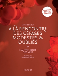 Picture of A la rencontre des cépages modestes et oubliés - 2e éd. - L'autre goût des vins