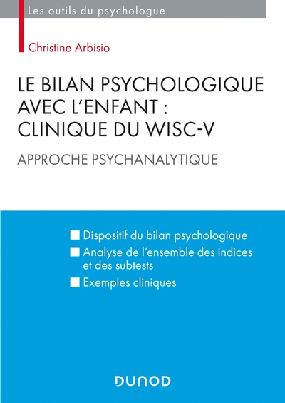 Picture of Le bilan psychologique avec l'enfant : Clinique du WISC-V - Approche psychanalytique