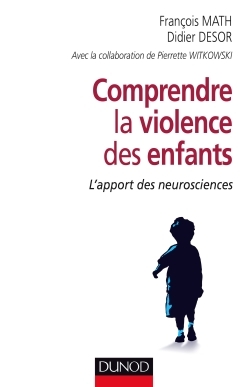 Picture of Comprendre la violence des enfants - L'apport des neurosciences