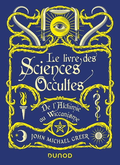 Picture of Le Livre des Sciences Occultes - De l'Alchimie au Wiccanisme