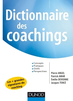 Image de Dictionnaire des coachings - Concepts, pratiques, outils, perspectives