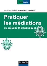Image de Pratiquer les médiations en groupes thérapeutiques