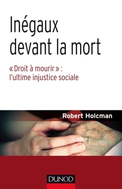 Image de Inégaux devant la mort - "Droit à mourir" : l'ultime injustice sociale