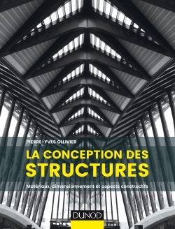 Image de La conception des structures - Matériaux, dimensionnement et aspects constructifs