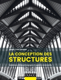 Image de La conception des structures - Matériaux, dimensionnement et aspects constructifs
