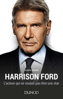 Image de Harrison Ford - L'acteur qui ne voulait pas être une star