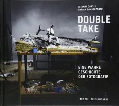 Picture of Double Take Eine Wahre Geschichte der Fotografie /allemand