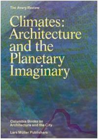 Image de Climates: Architecture and the planetary Imaginary /anglais