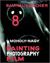 Picture of Laszlo Moholy-Nagy Painting, Photography, Film (Bauhausbucher 8, 1925) /anglais