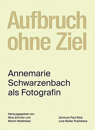 Image de Annemarie Schwarzenbach  Aufbruch ohne Ziel /allemand