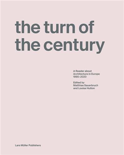 Picture of The Turn of the Century A Reader about Architecture within Europe 1990-2020 /anglais