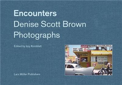 Image de Encounters Denise Scott Brown Photographs /anglais