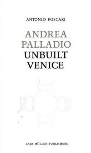 Picture of Andrea Palladio Unbuilt Venice /anglais