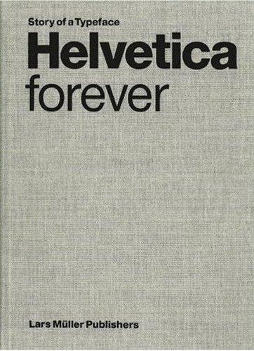 Picture of Helvetica Forever Story of a Typeface /anglais