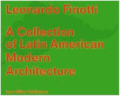 Image de Leonardo Finotti A Collection of Latin American Modern Architecture /anglais