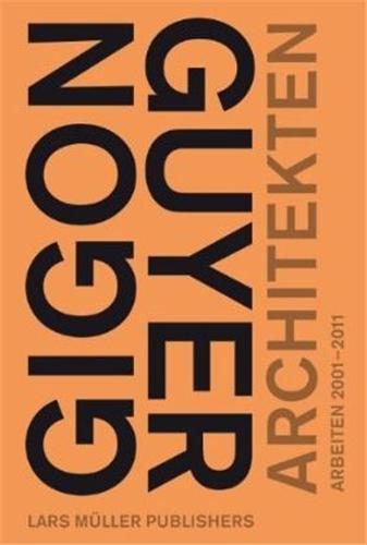 Picture of Gigon/Guyer Architects Works and Projects 2001-2011 /anglais