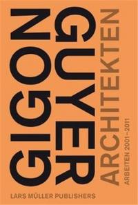 Picture of Gigon/Guyer Architects Works and Projects 2001-2011 /anglais