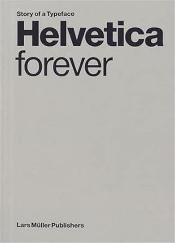 Image de Helvetica Forever Story of a Typeface (New edition) /anglais