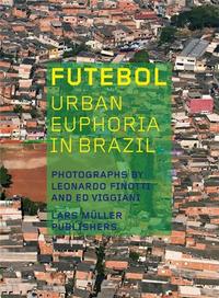 Image de Futebol Urban Euphoria in Brazil /anglais