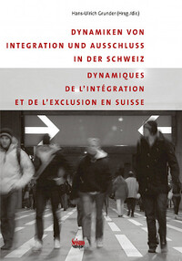 Picture of Dynamiques de l'intégration et de l'exclusion en Suisse