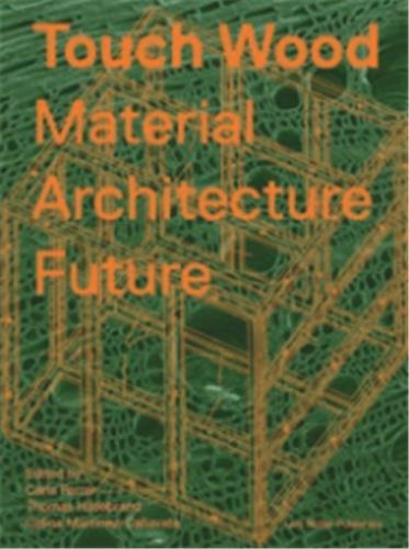 Picture of Touch Wood : Material, Architecture, Future /anglais