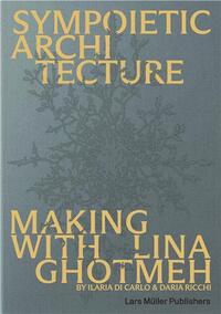 Image de Sympoietic Architecture Making with Lina Ghotmeh /anglais