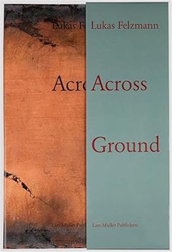 Picture of Lukas Felzmann Across Ground /anglais