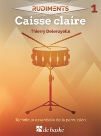 Picture of THIERRY DELERUYELLE : RUDIMENTS 1 - CAISSE CLAIRE - TECHNIQUE ESSENTIELLE DE LA PERCUSSION